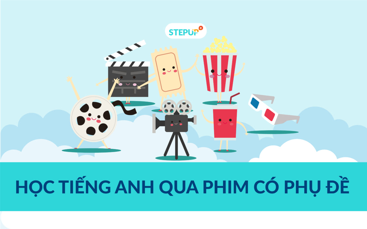 Hướng dẫn cách học tiếng Anh qua phim